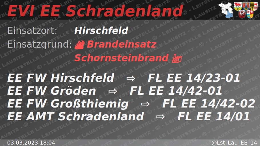 🚨 03.03.2023 18:04 🔥 🏭 B:Schornstein 🌐 Hirschfeld 🚒 ⇨ FW Hirschfeld, FW Gröden, FW Großthiemig