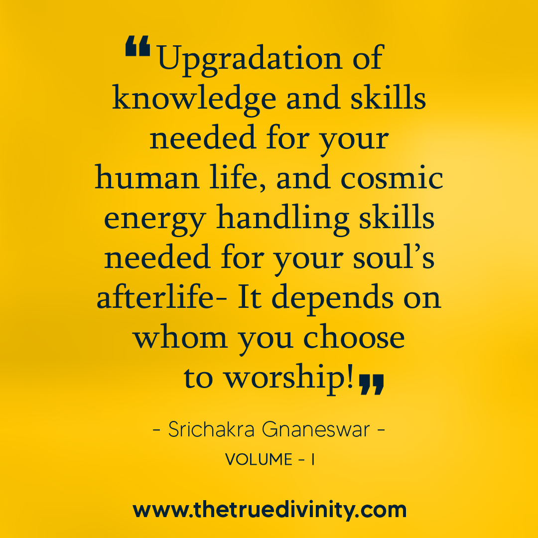 srignaneswar's tweet photo. "Upgradation of knowledge and skills needed for your human life and cosmic energy handling skills needed for your soul’s afterlife. It depends on whom you choose to worship!" - @srignaneswar
.
.
.
#thetruedivinity #quotes #quotesoftheday #quotesforlife #spirituality #yoga https://t.co/f6P4OH2Ttb