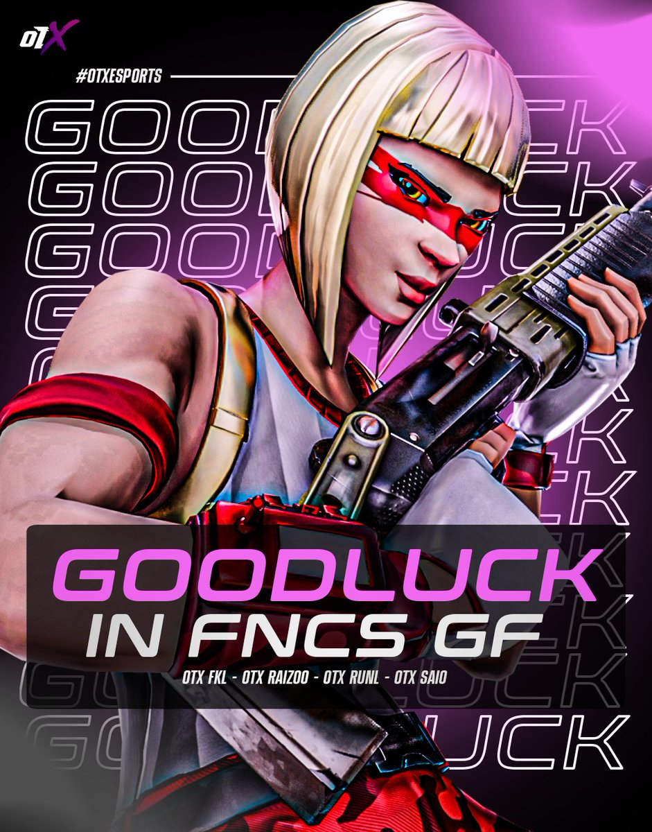 Good luck to our players in FNCS Grand Final 🏆.

• @RAIZ00_fn 

• @fkl_fn 

• <a href="/RuNLFN/">RuNL</a> 

• <a href="/SaioFnn/">'</a> 

 #otxesports