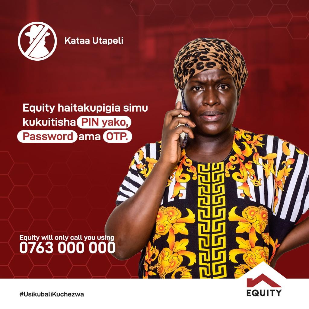 Ati 'tunakupigia from Equity n we want to register you 4 mobile banking, 
activate your Equitel line or Bank  Acc na utume personal details!' KATA SIMU!
Hao ni conmen @KeEquityBank haitakupigia simu kukuitisha PIN, Password or personal information. #UsikubaliKuchezwa #KaaChonjo