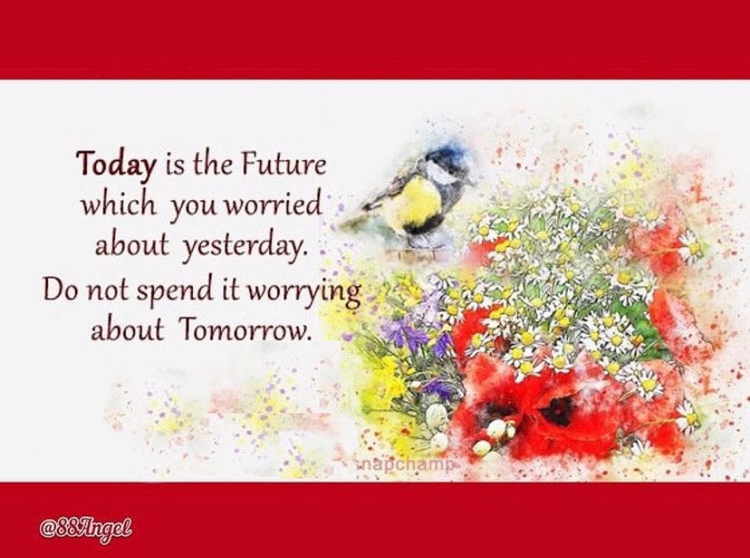 Today is the future that you worried about yesterday. Don’t spend it worrying about tomorrow! #fridaymorning #fridaydaymotivation #FridayFeeIing #fridaymood #friday #motivation #quotes #quote #Inspiration #inspirationalquotes #inspirational