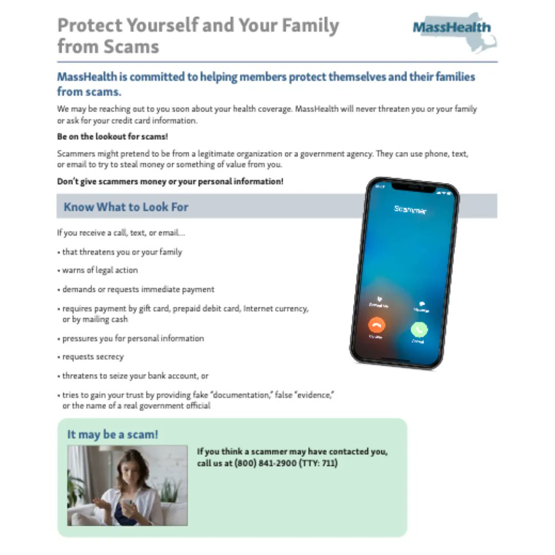 ESACBoston's tweet image. MassHealth will never threaten you or your family or ask for your credit card information. Be on the lookout for scams! 🚩🚩🚩

If you think a scammer may have contacted you, ☎️ call us at (800) 841-2900 (TTY: 711)