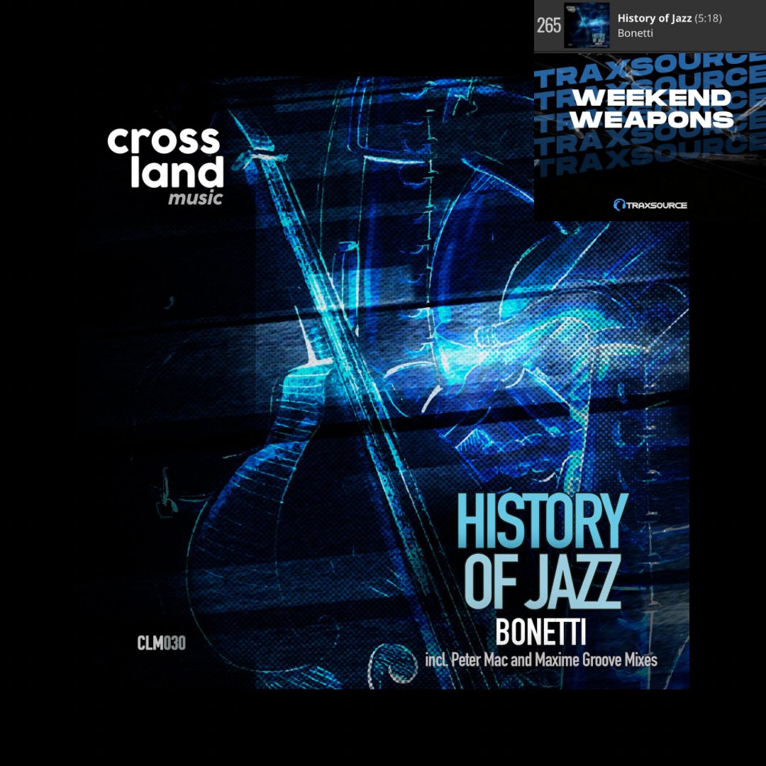 __Bonetti's tweet photo. 🎷'History Of Jazz' released on #crosslandmusic (including remixes by #petermac and #maximegroove) out today on @traxsource.

🧨💥The original mix appears included in the 'Weekend Weapons' Traxsource's chart. [#265]

🛒Get it here: https://t.co/zcNVypKl2w https://t.co/MMGYFxPrYs