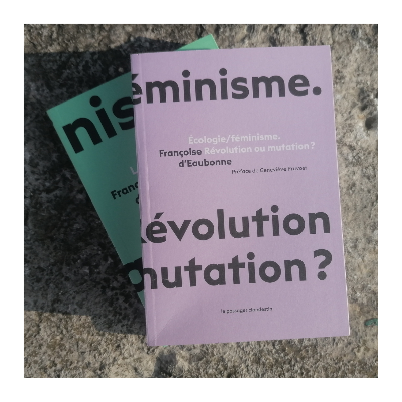 [NOUVEAUTÉ] Deux ans après "Le féminisme ou la mort" préfacé par Julie Gorecki et Myriam Bahaffou, joie de vous annoncer la parution de la nouvelle édition de cet autre essai de Françoise d'Eaubonne initialement publié en 1978 : "Écologie/féminisme. Révolution ou mutation ?"