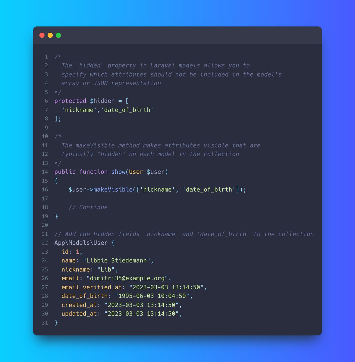 codewithdary's tweet image. Did you know that Laravel allows you to make hidden attributes visible? I just found out this is possible. This feature may not be well-known, but it is possible to implement. #laraveltips