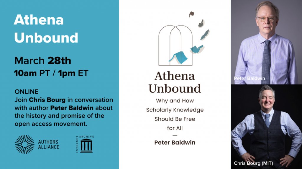 We're super excited about our next book talk with <a href="/internetarchive/">Internet Archive</a>  on "Athena Unbound: Why and How Scholarly Knowledge Should be Free for All" by Peter Baldwin, moderated by <a href="/mchris4duke/">Chris Bourg</a> 

March 28, 10am PT / 1pm ET

Register now! authorsalliance.org/2023/03/03/boo…