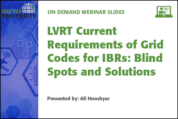 ieee_pes's tweet image. New!  On-demand webinar:  LVRT Current Requirements of Grid Codes for IBRS: Blinds Spots &amp;amp; Solutions

👉🏼 bit.ly/3jQUXVM
...
PES members receive free access &amp;amp; IEEE members receive discounted rates.

#ieeepes #gridcodes #powerengineering #electricalengineering