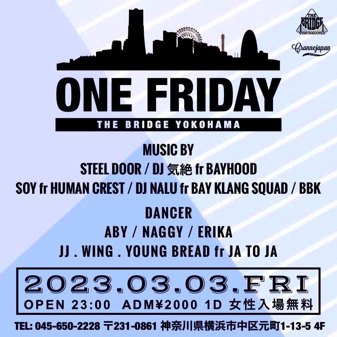bridgeyokohama's tweet photo. OPENしてます!
3/3 fri.
THE BRIDGE YOKOHAMAは
ONE FRIDAY
OPEN 23:00
DOOR
MEN 2000yen/1Drink
Ladies Free 女性入場無料
https://t.co/lsYyn7uPkW
ご来店お待ちしてます!
#ONEFRIDAY #ワンフラ
#bridgeyokohama
#thebridgeyokohama https://t.co/Ki6mH3zdvW