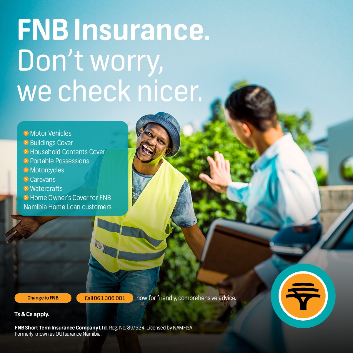FNB Insurance is your fully Namibian short term insurance provider for everything you value. So when it comes to your cars to your computers to your camping equipment, don’t worry, we check nicer! 
#Insurance #WeCheckNicer
