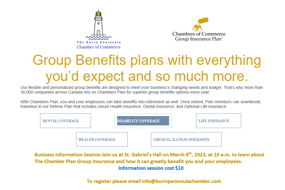 Would you like to learn more about the Burin Peninsula Chamber Membership Benefit The Chamber Plan Group Insurance, which offers Health Coverage, Dental Coverage, Disability Coverage, Life Insurance, and Critical Illness Insurance for business owners and their employees.