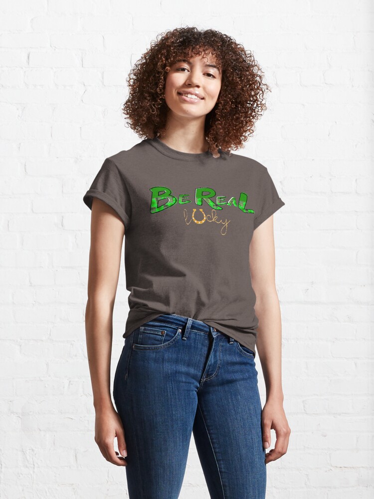 Be real lucky.  New design for sale available in my shop redbubble.com/i/t-shirt/Be-r… 

#redbubble #redbubbleartist #rbbirthday2023 #clotheforsale #StPatricksDay #luckyclover #pattern