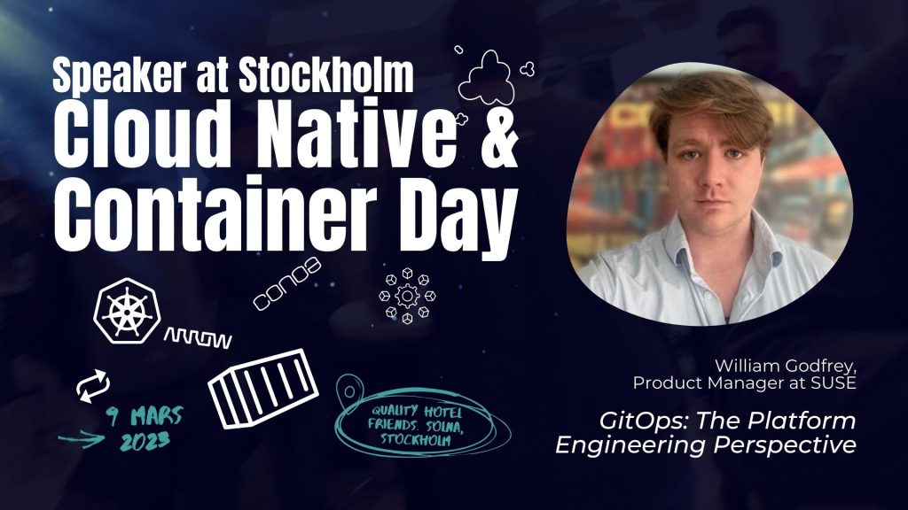 olliries's tweet photo. Join #SUSE at Stockholm​ Cloud Native &amp; Container Day on March 9, a free event focused on #CloudNative, #Containers and #Kubernetes.  Tune in to William Godfrey's keynote session on GitOps: The Platform Engineering Perspective.  Register now: https://t.co/xuifUPz1fv https://t.co/OE8etMyskw