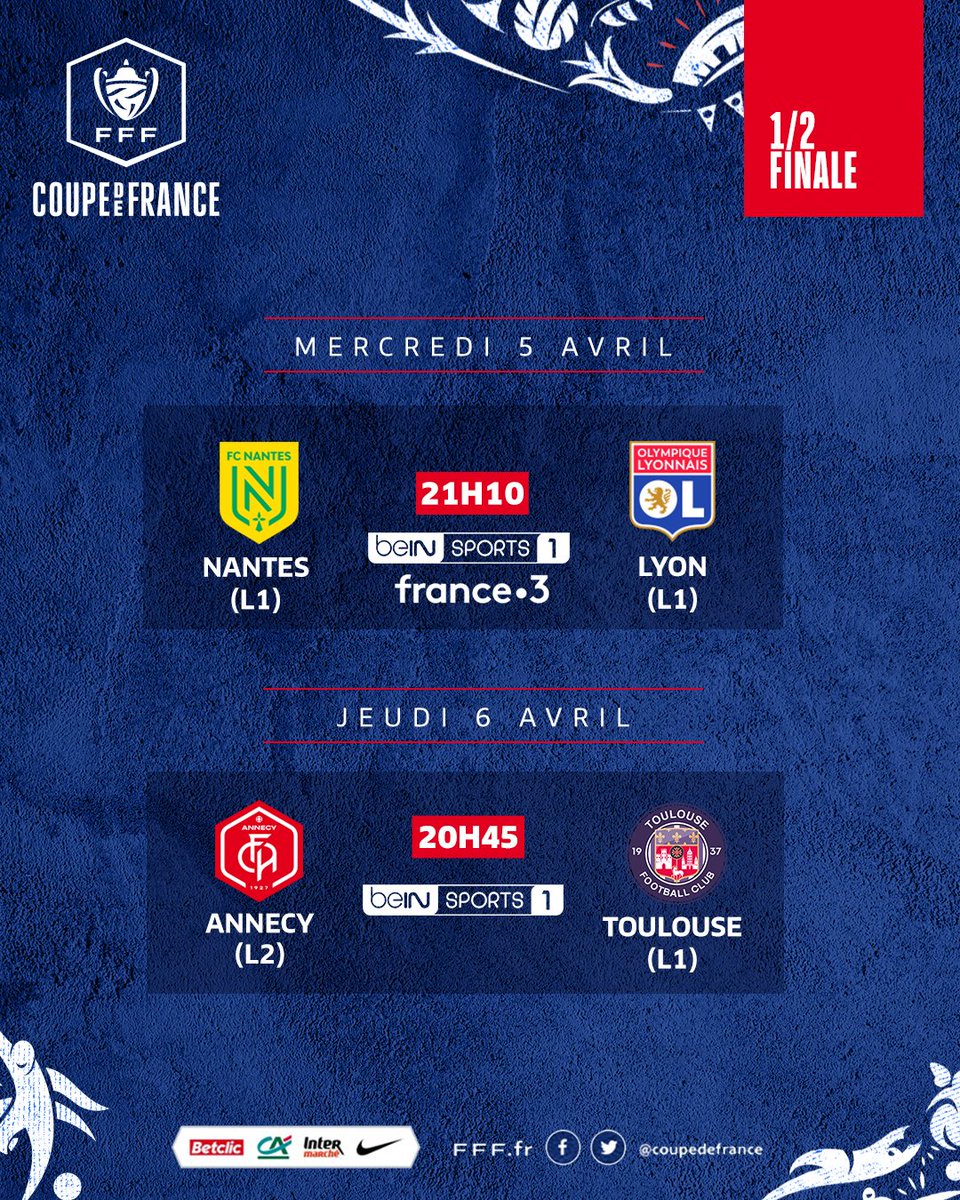 coupedefranceCA's tweet photo. La 𝙥𝙧𝙤𝙜𝙧𝙖𝙢𝙢𝙖𝙩𝙞𝙤𝙣 officielle des 1/2 finales de la #CoupeDeFrance 🏆📺

🗓️ Mercredi 5 avril - 21h10 
⚡️@FCNantes 🆚 @OL 
📺 @France3tv / @beinsports_FR 

🗓️ Jeudi 6 avril - 20h45
⚡️@FCAnnecy 🆚 @ToulouseFC 
📺 @beinsports_FR https://t.co/9PQjY6rQmu