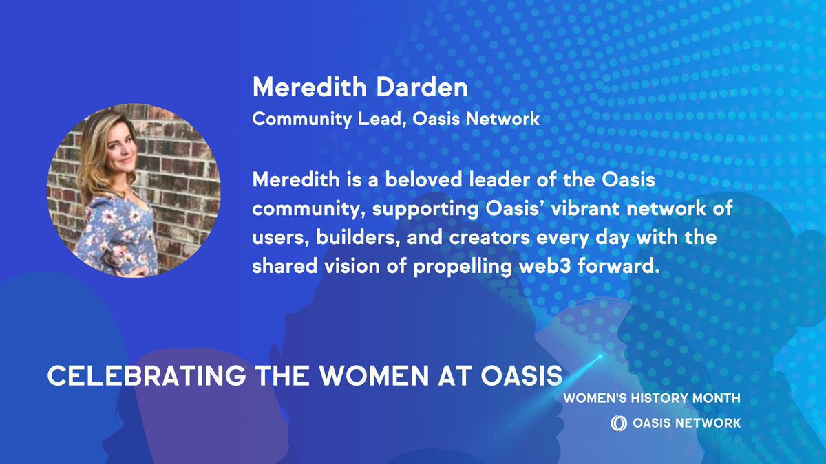 Happy #WomensHistoryMonth!

Today we’re celebrating our world-class community lead, Meredith Darden (<a href="/merfymerf/">Meredith Darden</a>)! 

Meredith is a beloved leader of the Oasis community, supporting our vibrant network of users &amp; builders every day with the shared vision of propelling web3 forward
