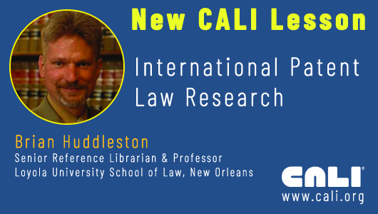 caliorg's tweet photo. This CALI Lesson is an overview of how to research international patent law. It will cover how to find sources of patent laws for countries besides the United States and sources of multi-national laws. https://t.co/NCuka8orBa #legalresearch #patentlaw #1Ls #lawfaculty #legaled https://t.co/t2Hv3aO3vC