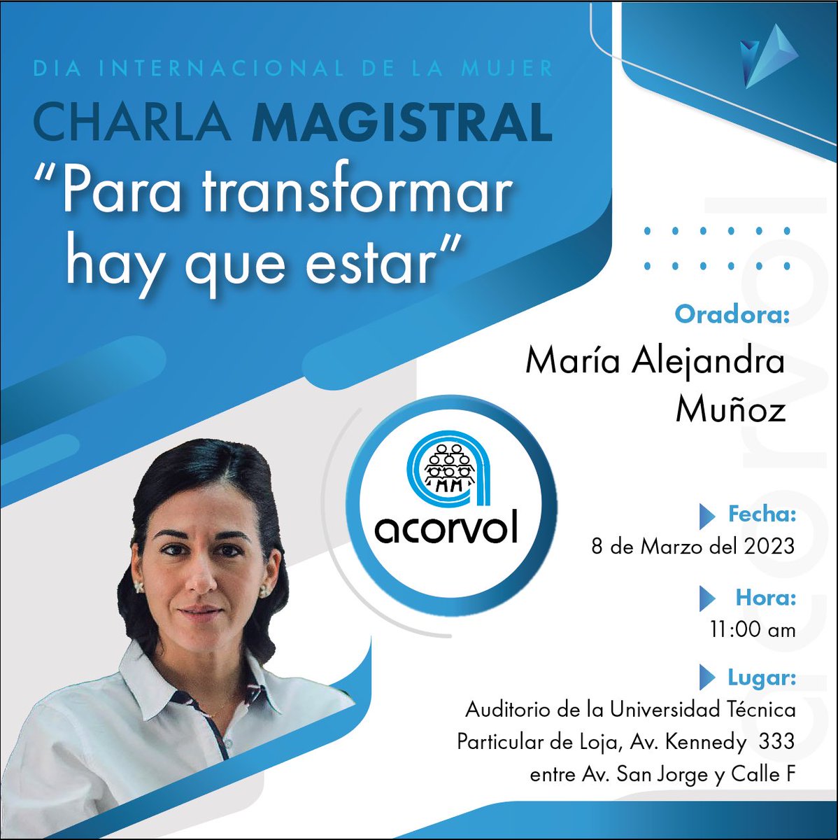 Te esperamos este 8 de marzo para conmemorar el
DIA INTERNACIONAL DE LA MUJER
En donde tendremos una charla magistral "Para transformar hay que estar" contamos con la participación de la Abogada <a href="/munozmalejandra/">María Alejandra Muñoz S.</a> 
(Ex vicepresidenta del Ecuador)