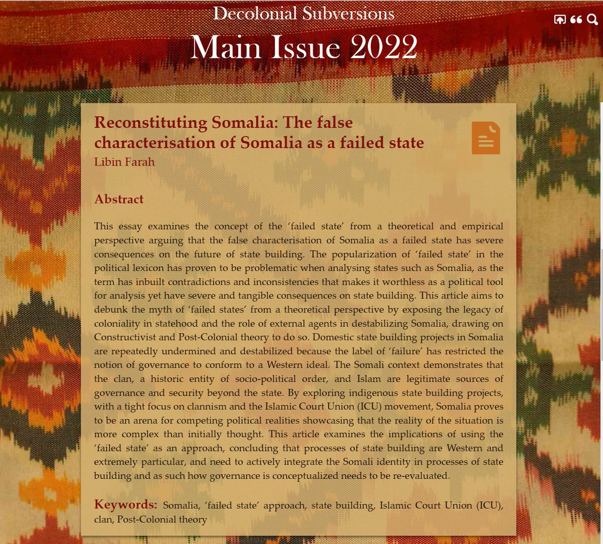 _decolonise's tweet image. #MainIssue2022 research paper: &apos;Reconstituting Somalia: The false characterisation of Somalia as a failed state&apos; by Libin Farah. Keywords: Somalia, ‘failed state’ approach, state building, Islamic Court Union (ICU), clan, Post-Colonial theory. Have a read: decolonialsubversions.org/docs/pdfs/2022…