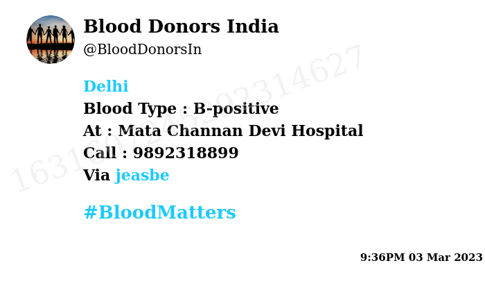 #Delhi Need #Blood Type : B-positive Blood Component : Blood Number of Units : 2 Primary Number : 9892318899 Via: @jeasbe #BloodMatters