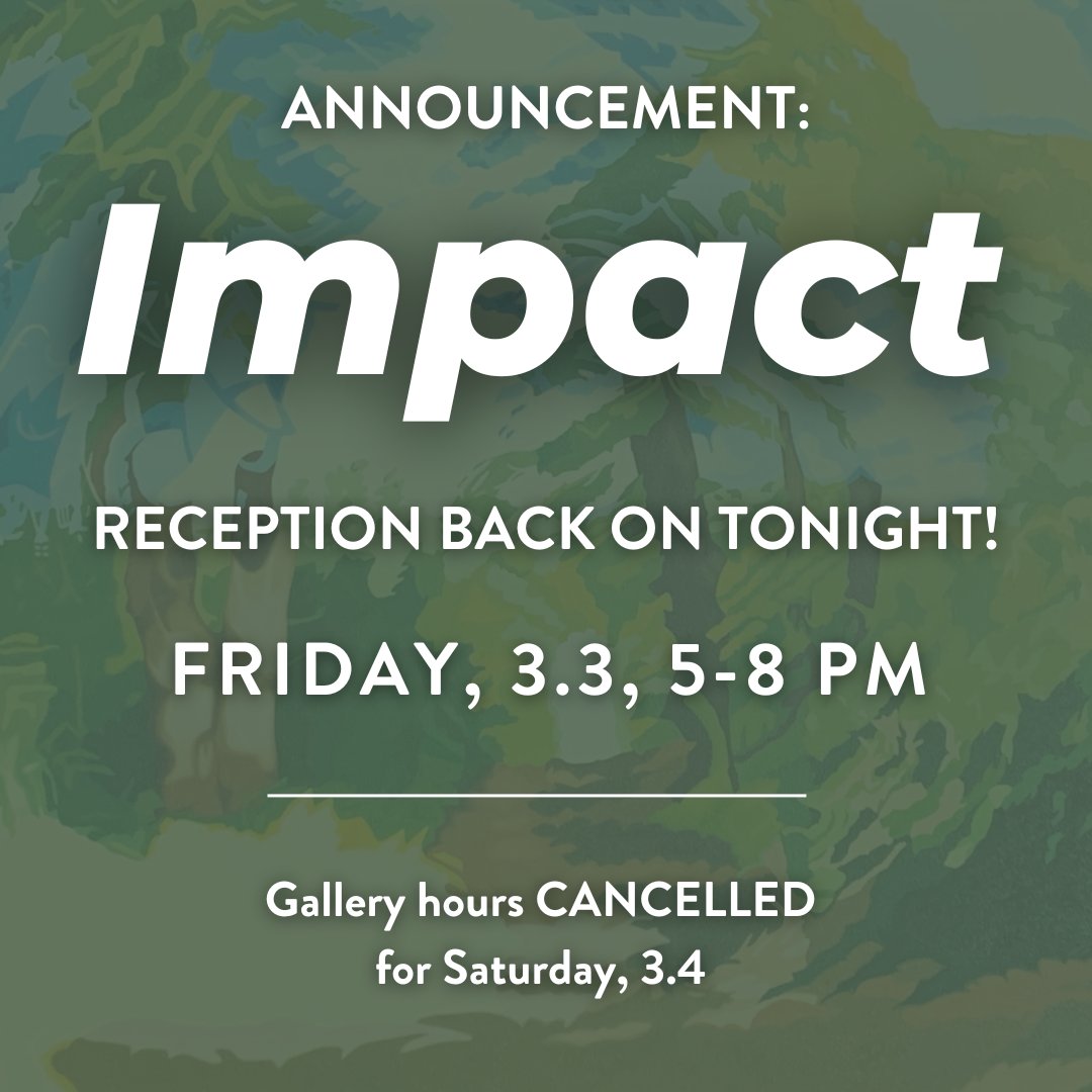 What's a climate show without a weather event? We called it too soon and the snow has moved! The public reception for Impact is BACK ON for tonight, 5-8 pm. We hope you can make it!

44 Portland Street
Free and open to all!