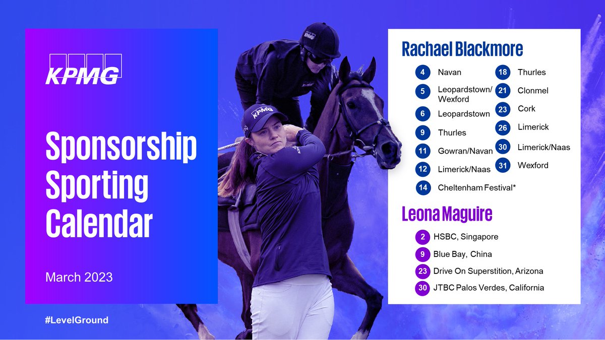 Stephen_Keohane's tweet image. Your March sporting calendar for KPMG Ambassadors Rachael Blackmore &amp;amp; Leona Maguire. 👇 All eyes are on Cheltenham for Rachael, as Leona finishes up on the Asian leg of the tour. #LevelGround