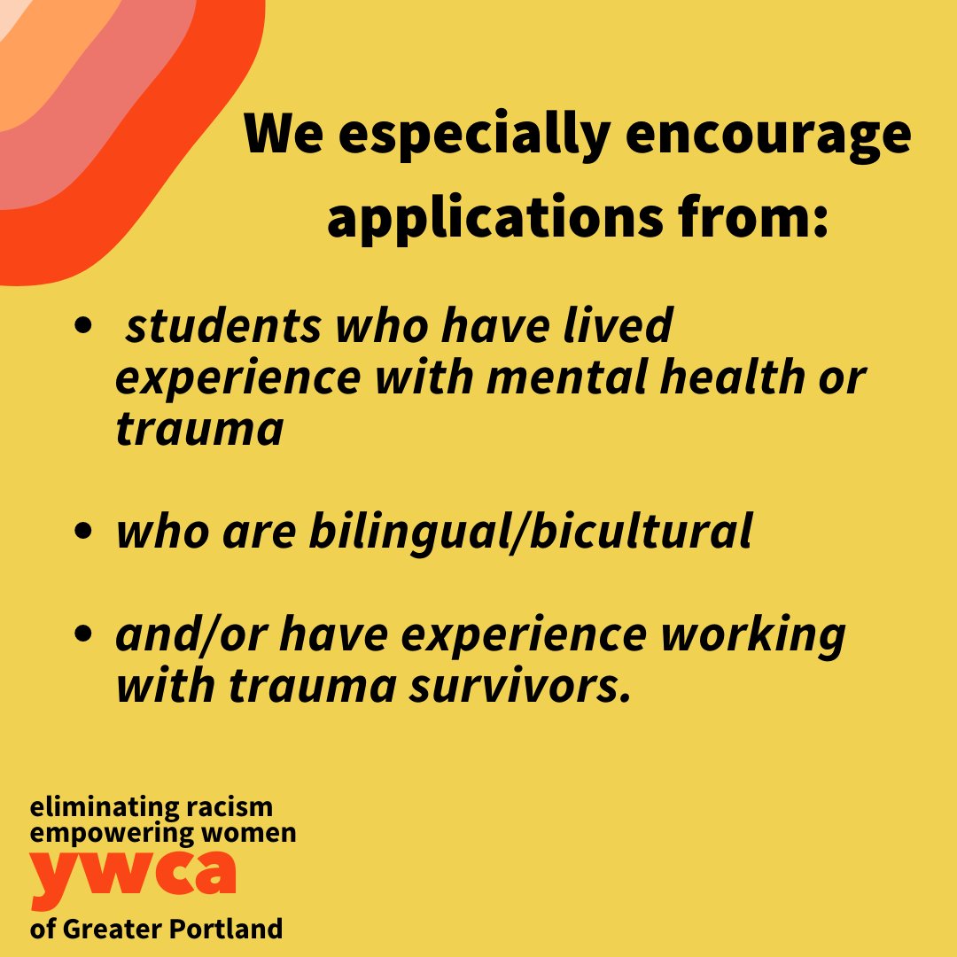Clinical training interns are current masters students pursuing a degree in social work or counseling. Interns will work to provide therapy and support for adult survivors of sexual assault and domestic violence.

Email a cover letter and resume to internships@ywcapdx.org