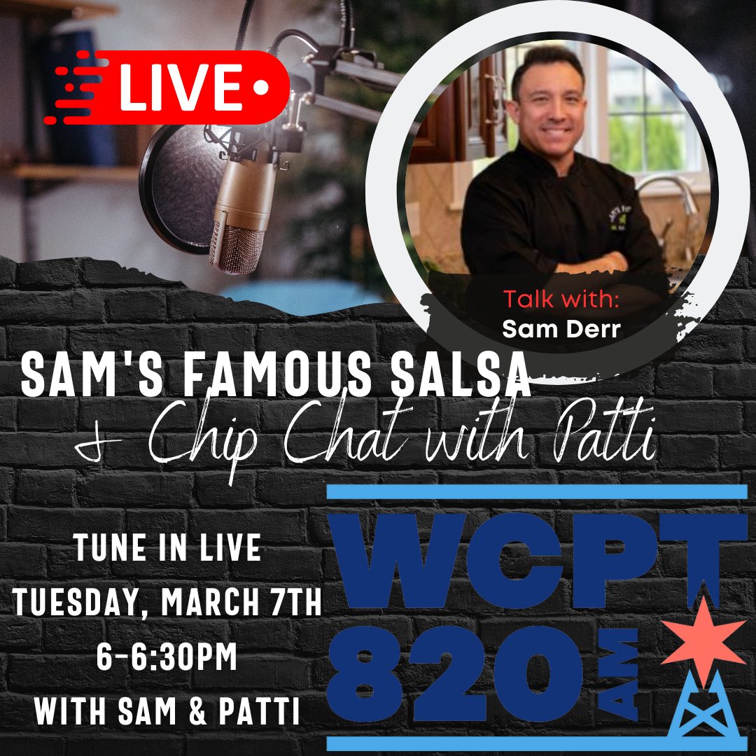 Catch Sam with Patti LIVE in-studio for a 30 minute "Sam's Famous Salsa &amp; Chip Chat" segment Tuesday, March 7th, 6-6:30pm on WCPT820 AM🎙️ 
Listen at 820 AM
Stream at hubs.ly/Q01F4DXs0
CALL or TEXT 773-763-9278 to join the conversation