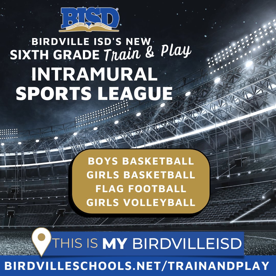 Calling All BISD 6th Grade Students!

It is not too late to register for Birdville ISD's Train and Play Sixth-Grade Intramural Sports League!

Sports Offered:
Boys Basketball
Girls Basketball
Flag Football
Girls Volleyball

Visit birdvilleschools.net/trainandplay for more information.