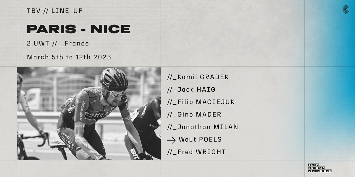 Team Bahrain Victorious (@bhrvictorious) on Twitter photo 📣 Meet our team for <a href="/ParisNice/">Paris-Nice</a>
🇵🇱 <a href="/kamilgradek/">Kamil Gradek</a>
🇦🇺 <a href="/jackhaig93/">Jack Haig</a>
🇵🇱 <a href="/FilipMaciejuk/">Filip</a>
🇨🇭 <a href="/maedergino/">Gino Mäder</a>
🇮🇹 <a href="/MilanJonathan_/">Jonathan</a>
🇳🇱 <a href="/WoutPoels/">Wout Poels</a>
🇬🇧 <a href="/fred_wright0/">Fred Wright</a>
🔗 bit.ly/3EQAKGP
#RideAsOne #ParisNice 📣 Meet our team for <a href="/ParisNice/">Paris-Nice</a>
🇵🇱 <a href="/kamilgradek/">Kamil Gradek</a>
🇦🇺 <a href="/jackhaig93/">Jack Haig</a>
🇵🇱 <a href="/FilipMaciejuk/">Filip</a>
🇨🇭 <a href="/maedergino/">Gino Mäder</a>
🇮🇹 <a href="/MilanJonathan_/">Jonathan</a>
🇳🇱 <a href="/WoutPoels/">Wout Poels</a>
🇬🇧 <a href="/fred_wright0/">Fred Wright</a>
🔗 bit.ly/3EQAKGP
#RideAsOne #ParisNice