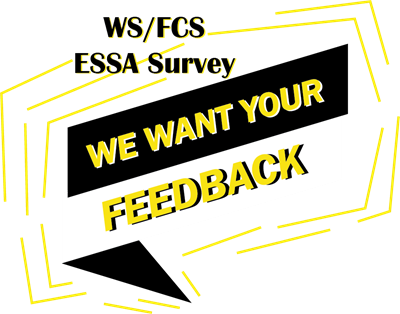 WS/FCS ESSA Survey-We want your feedback! Please take time a few minutes to provide your input as we develop the 2023-2024 Every Student Succeeds Act Plan and our Comprehensive Continuous Improvement Plan. WSFCS ESSA Survey Link: wsfcs.k12.nc.us/Page/112219