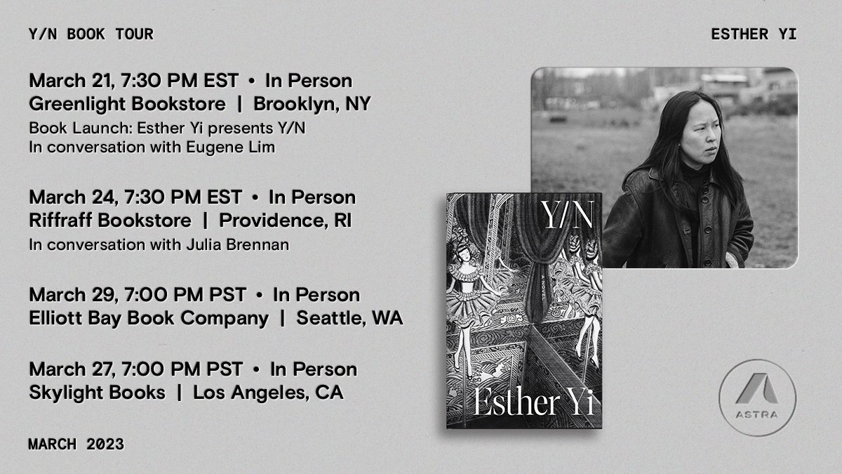 Esther Yi's surreal, hilarious, and shrewdly poignant novel Y/N debuts March 21st. Celebrate the release with Esther at one of her #booktour stops, which includes conversations with @lim_eugene and Julia Brennan. bit.ly/YN-novel