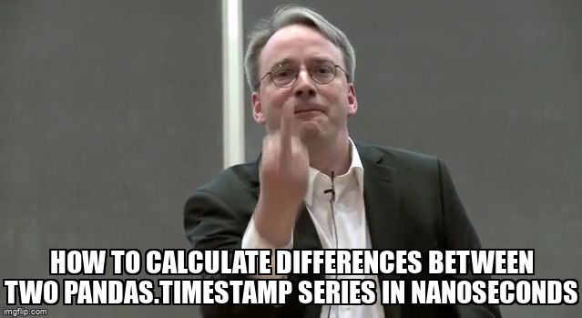overflow_meme's tweet image. How to calculate differences between two pandas.Timestamp Series in nanoseconds stackoverflow.com/questions/6766… #datetime #python #timedelta #pandas