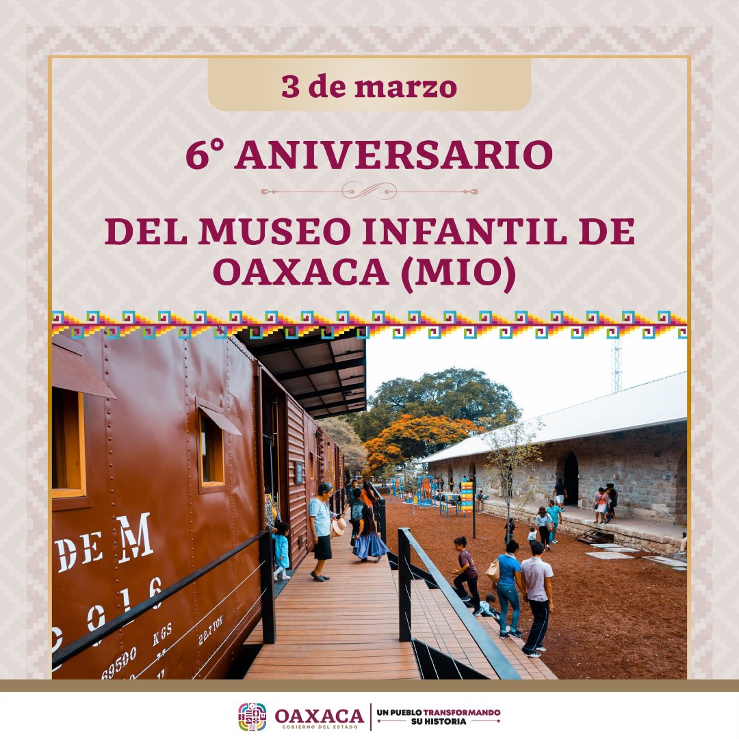 El Gobierno del Estado de Oaxaca conmemora el sexto aniversario del Museo Infantil de Oaxaca (MIO). Felicitamos al personal que ahí labora y reconocemos su esfuerzo por preservar este espacio de difusión cultural.
