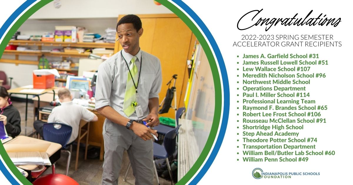 Thanks to the generosity of Education Equity Fund donors, nearly $60,000 was awarded in Accelerator Grants this semester. Please join us in congratulating these <a href="/IPSSchools/">IPS</a> leaders and educators for being awarded an Accelerator Grant. 

#EducationEquity #AcceleratorGrants
