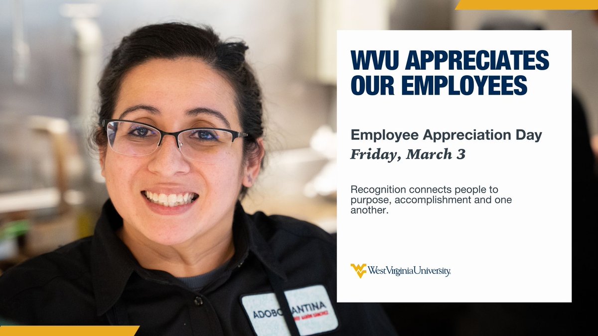 Employee Appreciation Day is today! Take your time to thank a WVU Employee.