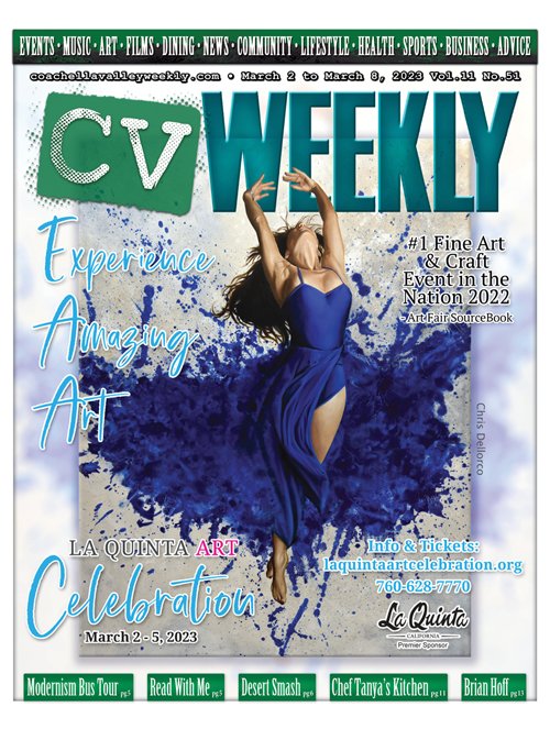 Volume 11 Issue 51 out now !! Or catch us online .
coachellavalleyweekly.com
#cvweekly #laquintaartcelebration