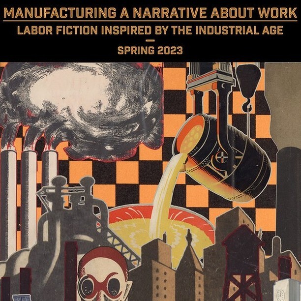 This semester, Special Collections presents Manufacturing a Narrative About Work: Labor Fiction Inspired by the Industrial Age. This is exhibit is full of books written about the industrial age, and tells the stories of textile workers, miners, steelwork… instagr.am/p/CpVhuD_pAEi/