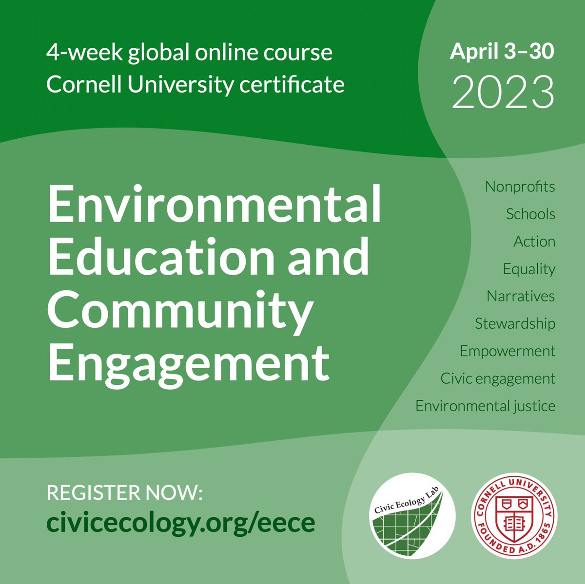 Environmental Education and Community Engagement

Cornell University Civic Ecology Lab’s online course

April 3–30, 2023 (4 weeks)

Information and registration: civicecology.org/eece