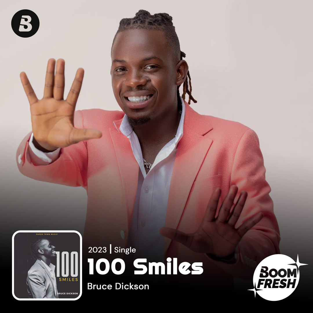 🚨BOOM FRESH🚨 A Fresh tune from @BruceDickson_ dubbed #100smiles Check it out on #boomplay