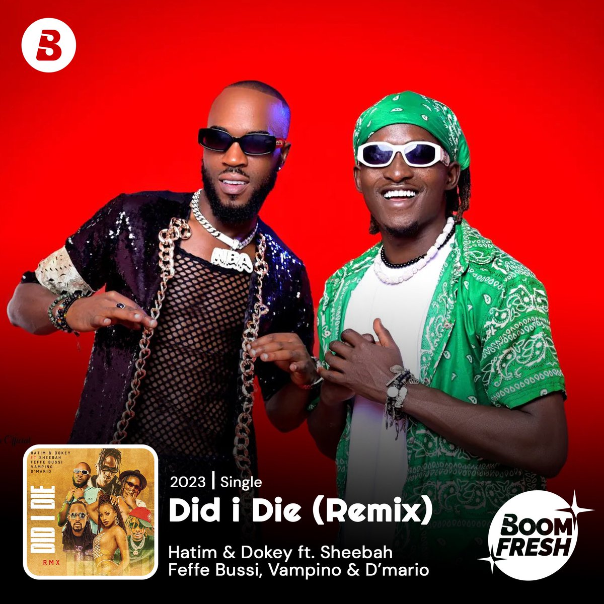 🚨BOOM FRESH🚨 The tune we've all been waiting for, here's #DidIDie the remix by @hatimanddokey featuring @Ksheebah1 , @FeffebussiMusic , @Vampinoxrated and D'Mario Check it out on #boomplay