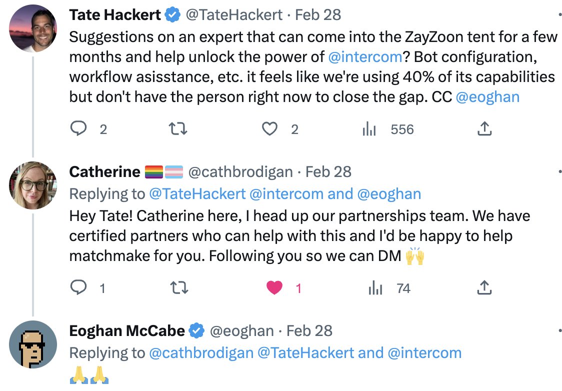 This is why <a href="/intercom/">Intercom</a> will win.

This is much more than tweet responses. It's representative of a broader culture being formed. It's curiosity and hustle.

Intercom isn't perfect, but attitude from <a href="/eoghan/">Eoghan McCabe</a> will get it pretty damn close. 

Need more leaders like this.