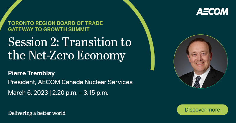 AECOMEnergy's tweet photo. Business &amp; govt leaders will meet at the @TorontoRBOT Gateway to Growth Summit to discuss how to unlock new growth opportunities within the Pearson Economic Zone. Pierre Tremblay will moderate a session on the challenges of transitioning to a #netzero economy for businesses.