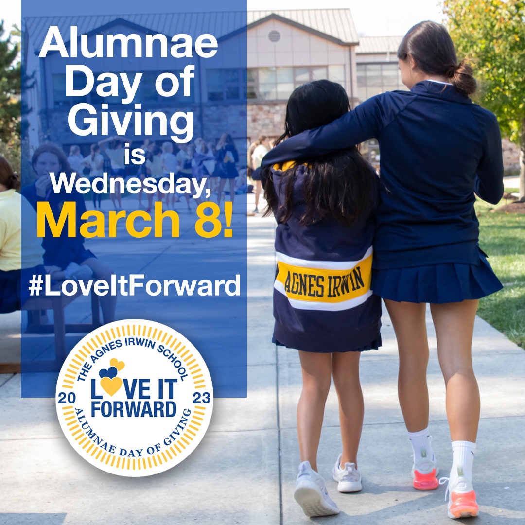 Get ready to Love it Forward! Alumnae Day of Giving is in five days. #AISAlumnae, what did you love about Agnes Irwin? Whatever your reasons, from academics to athletics to the arts, please #LoveItForward to support the AIS girls and young women of today. l8r.it/ZnVl