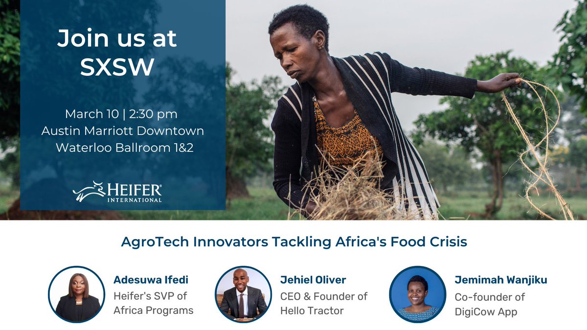 Join us at #SXSW on March 10 for a conversation on agrotech innovations across Africa with @ifedi_adesuwa, VP of @Heifer's Africa Programs, @Jehiel, @HelloTractor's CEO, and Jemimah Wanjiku of @DigicowApp: bit.ly/3xLIBl1 #SXSW2023 #foodsystems