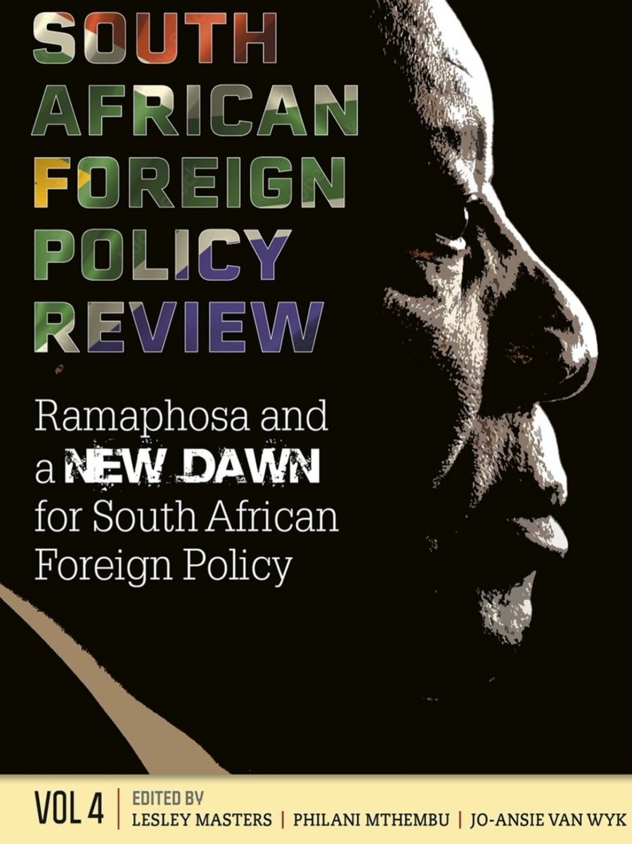 South African Foreign Policy Review. Vol 4. Ramaphosa and a New Dawn for South African Foreign Policy. 2022. Editors: Lesley Masters, @M_Philani and I. rienner.com/title/South_Af… hsrcpress.ac.za/books/south-af… @DIRCO_ZA @ExclusiveBooks @clarkesbookshop