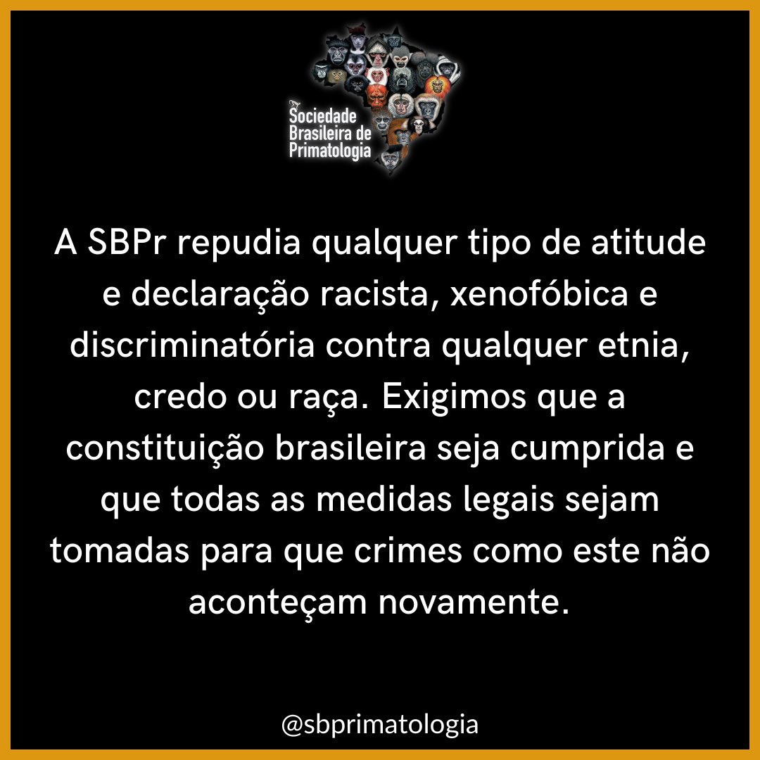 *Nota de Repúdio*
A Sociedade Brasileira de Primatologia (SBPr) repudia veementemente as declarações racistas e discriminatórias feitas pelo vereador Sandro Fantinel (sem partido), da cidade de Caxias do Sul, RS, contra o povo baiano e os nordestinos.
#xenofobianao #racismonão