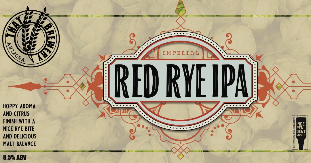 THAT Red Rye Double IPA is an 8.5% ABV and 87 IBU brew with a hoppy nose, citrus finish, nice rye bite, and delicious malt balance. Now available in Pine, Cottonwood, and selected locations across Arizona through May.

#THATBeer #BeerRelease #IPA #DrinkLocalAZ #DrinkAZBrews