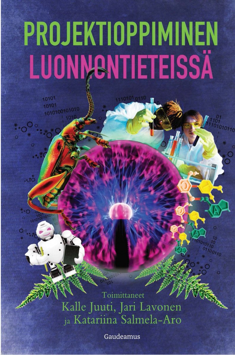 KalleJuuti's tweet photo. Kirjamme Projektioppiminen luonnontieteissä on avoimesti luettavissa https://t.co/ewi5yuUDnu https://t.co/Qd6WhzFxCc