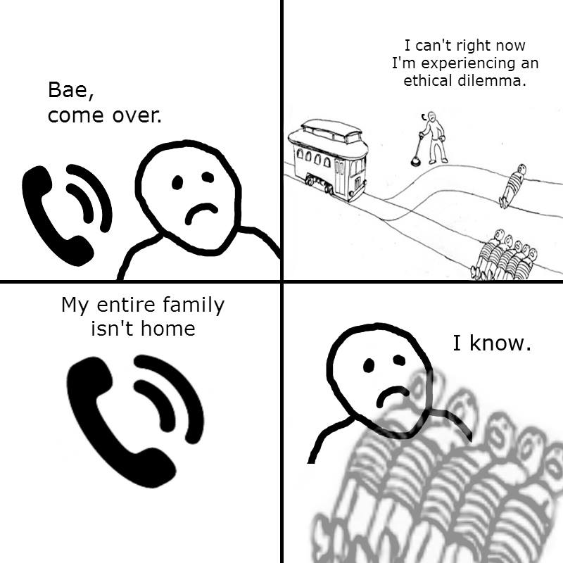 answersinreason's tweet image. Bae, Come Over by  

#TrolleyProblem #Ethics #Morality
