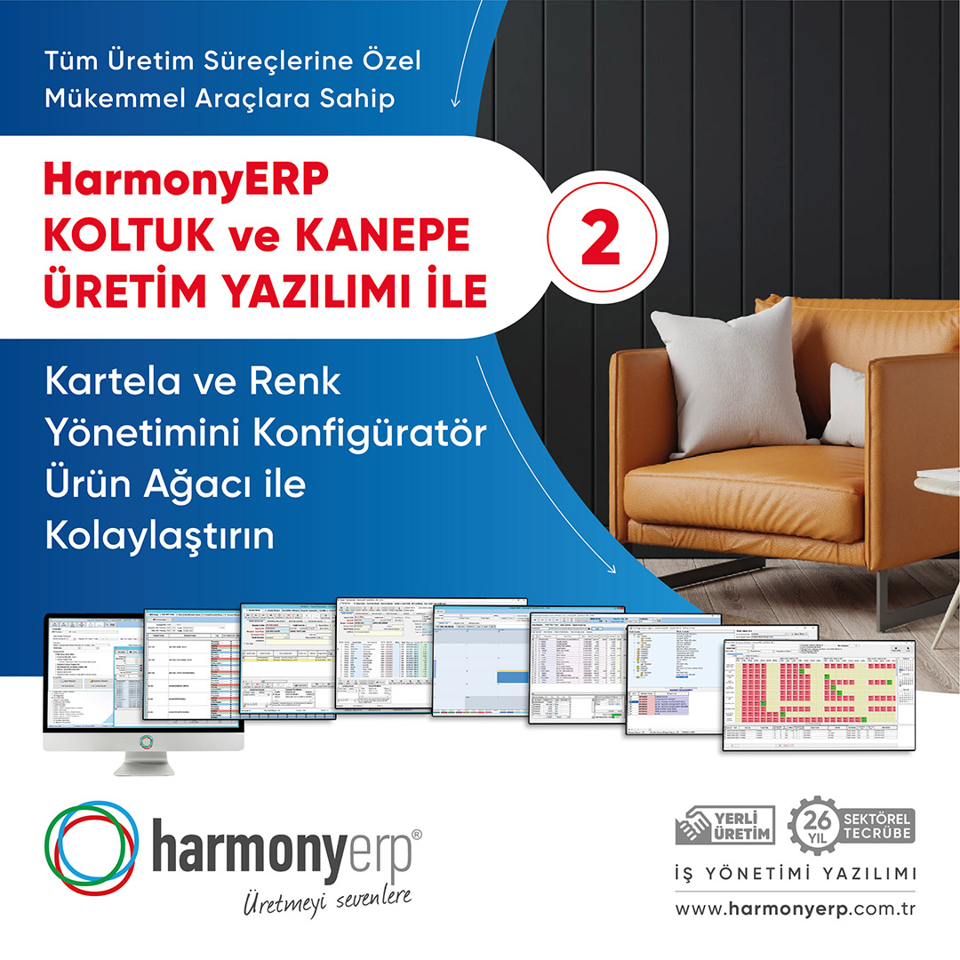 HarmonyERP's tweet image. Tüm üretim süreçlerine özel mükemmel araçlara sahip HarmonyERP KOLTUK KANEPE ÜRETİM YAZILIMI kullanarak; Kartela ve Renk Yönetimini Konfigüratör Ürün Ağacı ile Kolaylaştırın.

Üretmeyi Sevenlere. harmonyerp.com.tr
#harmonyerp #erpprogram #işyönetimiyazılımı #koltukkanepeerp