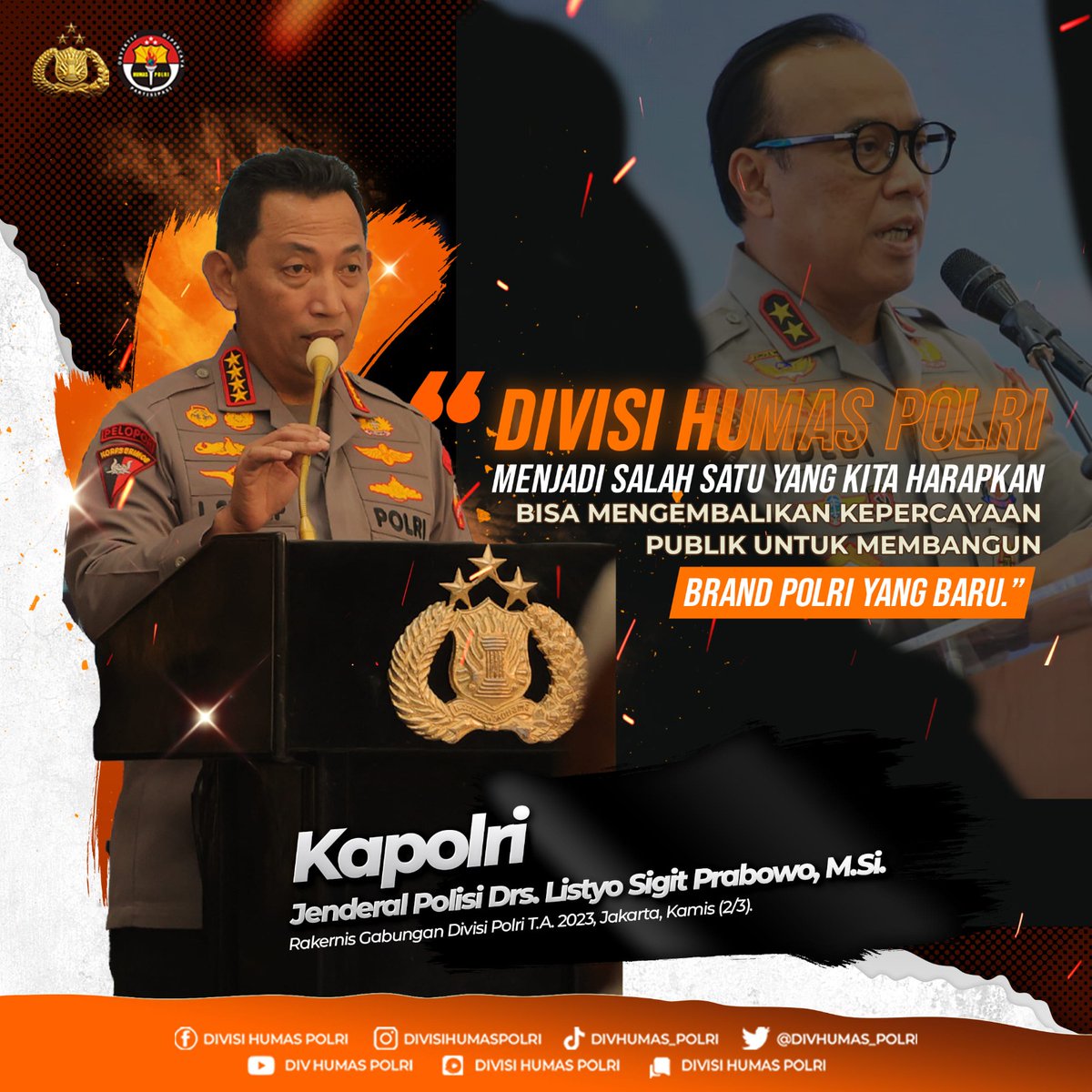 HendikTimoti's tweet photo. “Divisi Humas Polri menjadi salah satu yang kita harapkan bisa mengembalikan kepercayaan publik untuk membangun brand Polri yang baru.”

Kapolri
Jenderal Polisi Drs. Listyo Sigit Prabowo, https://t.co/EU4VdefQyN.
Rakernis Gabungan Divisi Polri T.A. 2023, Jakarta, Kamis (2/3). https://t.co/fJxq6FKBoO